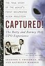 Captured! the Betty and Barney Hill UFO Experience: The True Story of the World's First Documented Alien Abduction