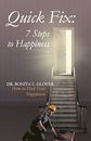 Quick Fix: Seven Steps to Happiness: How to Find Your Happiness by Glover New..
