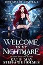 Welcome to my Nightmare (Some Kind of Monster Book 1)