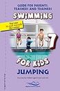 Jumping: Swimming for Kids 7 (Guide for parents, Teachers and trainers)
