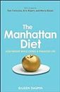The Manhattan Diet: Lose Weight While Living a Fabulous Life (English Edition)
