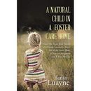 A Natural Child in a Foster Care Home: Wasn't the Tight - Paperback NEW Luayne,