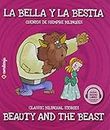 La Bella y La Bestia/ Beauty And The Beast: 6 (Cuentos de siempre bilingües)