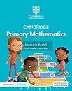 Cambridge Primary Mathematics Learner's Book 1 with Digital Access (1 Year) (Cambridge Primary Maths)