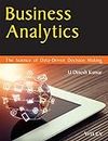 Business Analytics: The Science of Data - Driven Decision Making