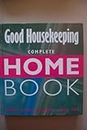 Complete Home Book: Rooms, Styles, Products, Ideas, Tips (Good Housekeeping)