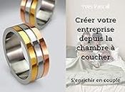 Créer votre entreprise depuis la chambre à coucher: S'enrichir en couple (French Edition)