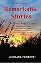 Remarkable Stories: in the words of The Mound Ridge Thirteen, Agnes, Anna, Clara, Bernard, Dolores, Joseph, Margaret, Joan, William, Mary Jane, Daniel, ... and Leo (The Story of Our Stories Book 10)