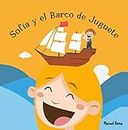 Sofía y el Barco de Juguete: Libro Infantil en Español para Niños y Bebés (Children's Book in Spanish for Toddlers and Kids) (La vida de Sofía) (Spanish Edition)