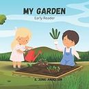 My Garden - Early Reader: Beginner Books for the Toddler, Kindergartener & 1st Grader - ages 2-8