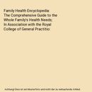 Family Health Encyclopedia: The Comprehensive Guide to the Whole Family's Health