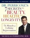 Dr. Perricone's 7 Secrets to Beauty, Health, and Longevity By Nicholas Perricon