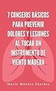 7 consejos básicos para prevenir dolores y lesiones al tocar un instrumento de viento madera (Spanish Edition)