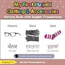 My First Punjabi Clothing & Accessories Picture Book with English Translations: Bilingual Early Learning & Easy Teaching Punjabi Books for Kids (Teach & Learn Basic Punjabi words for Children)
