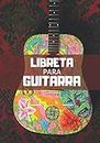 Libreta Para Guitarra: Planificador Semanal de 52 Semanas | 105 páginas ( 18 x 26cm ) |Planifica y Organiza tus Clases de Guitarra y Mejora como Guitarrista.