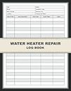 Water Heater Repair Log Book: Gas & Electric Hot Water Heater Logbook for Service Providers, Facility Managers, and Homeowners. Track and Record Maintenance & Repairs for Efficiency and Longevity