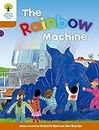 Oxford Reading Tree: Level 8: Stories: The Rainbow Machine (Oxford Reading Tree, Biff, Chip and Kipper Stories New Edition 2011)