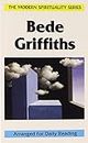 Bede Griffiths: Selections from His Writings Arranged for Daily Reading (Modern Spirituality Series)