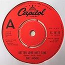 BETTER LOVE NEXT TIME 7" (45) UK CAPITOL 1979 B/W MOUNTAIN MARY (CL16112) PIC SLEEVE