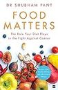 FOOD MATTERS: The Role Your Diet Plays in the Fight Against Cancer