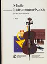 Musik-Instrumenten-Kunde , Musikinstrumentenkunde 2. Band. Ein Weg durch die Mus