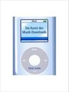 Die Kunst Des Musik-Downloads - 9783865432018
