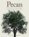 Pecan: America's Native Nut Tree (English Edition)