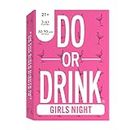 Do or Drink Girls Night - Bachelorette Party and Drinking Games with 250 Cards - Hilarious Challenges for Girls Weekend, 21st Birthdays, Bridal Showers - Great Party Starter for Game Night