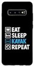 Galaxy S10+ Eat Sleep Kayak Repeat Kayaking Kayaks Kayaker Paddling Case