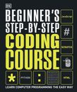 Beginner's Step-by-Step Coding Course: Learn Computer Programming the Easy W...