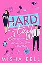Hard Stuff (A Collection): Laugh-Out-Loud Romantic Comedy