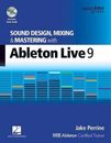 Jake Perrine Sound Design, Mixing and Mastering with Ableton Live 9 (CD-ROM)