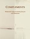 Complements: Webster's Quotations, Facts and Phrases