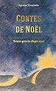 Contes de Noël: Braves gens les Anges aussi (French Edition)