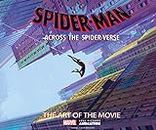 Spider-man Across the Spider-verse: The Art of the Movie