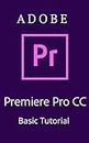 Adobe Premier Pro CC Basic tutorial: Premier Pro CC