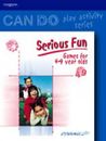 Serious Fun: Games for 4-9 Year Olds (Can Do) By Phil Burton,Dyn