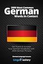 2000 Most Common German Words in Context: Get Fluent & Increase Your German Vocabulary with 2000 German Phrases (German Language Lessons, Band 1)