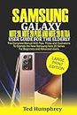 Samsung Galaxy Note 20, Note 20 Plus and Note 20 Ultra User Guide for The Elderly: The Complete Manual with Tips, Tricks and Illustrations to Operate ... 20 Series for Beginners and Advanced Users
