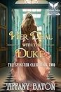 Her Deal with the Duke: A Historical Regency Romance Novel (The Spinsters Club Book 2)