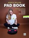 Anika Nilles' Pad Book: Fundamental Workouts: Subdivision Studies, Mixed Meters, Polyrhythms, Hand Independence