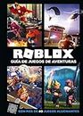 Roblox: Guía de juegos de aventuras: Con m�ás de 40 juegos alucinantes / Roblox Top Adventures Games