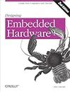 Designing Embedded Hardware 2e: Create New Computers and Devices