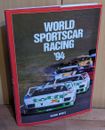 World Sportscar Racing '94 (Canon Yearbook) Upietz, Ulrich, Peter Wyss und Ekkeh