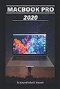 MACBOOK PRO 2020: A Simplified Step By Step Guide On How To Use The New MacBook Pro 2020 With Examples, Tricks, Tips and shortcut.