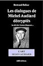 Les dialogues de Michel Audiard décryptés - L'Art selon Audiard (French Edition)