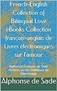 French-English Collection of Bilingual Love eBooks Collection français-anglais de Livres électroniques sur l'amour: Alphonse François de Sade Oxtiern, ou les Malheurs du libertinage (French Edition)