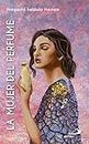 La mujer del perfume: (Mc 14,3-9) (Mujeres bíblicas) (Spanish Edition)