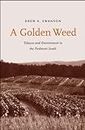 A Golden Weed: Tobacco and Environment in the Piedmont South