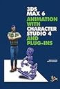 3 DS MAX6 Animation with Character Studio4